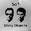 Shiny Objects (Studio) 2014