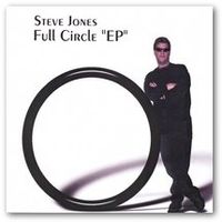 Full Circle E.P.  (Studio w/ bonus "LIVE" tracks) 2010
