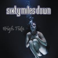 High Tide by Sixty Miles Down