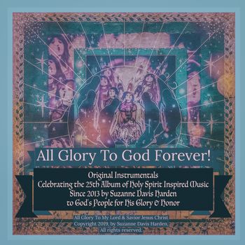 2019 All Glory To God Forever Album © (P) SDH All Rights Reserved.
