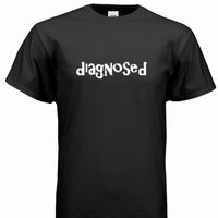 diagnosed T-Shirt