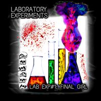 Lab Exp #1: Final Girl [Explicit] by Laboratory Experiments