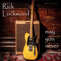 May You Never by Rick Lockwood