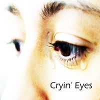 Cryin' Eyes by Rick Lockwood
