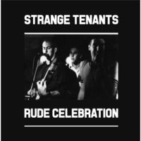 Rude Celebration by Strange Tenants