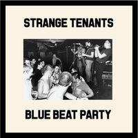 Blue Beat Party by Strange Tenants