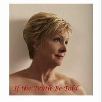 If the Truth Be Told by Deanna Reuben