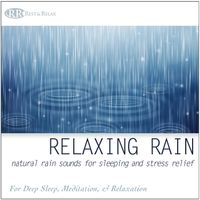 Relaxing Rain: Natural Rain Sounds for Sleeping and Stress Relief, Nature Sounds for Deep Sleep, Med by Robbins Island Music Group