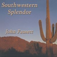Southwestern Splendor by John Fausett