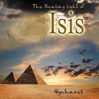 The Healing Light of Isis by Wychazel