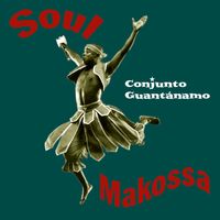 Soul Makossa by Conjunto Guantanamo