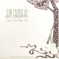 Twigs of the Neem Tree by Jon Sanders Music 