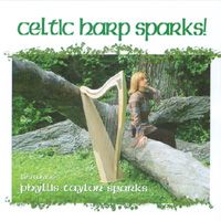 Celtic Harp Sparks! by Phyllis Taylor Sparks