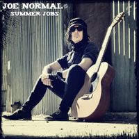 SUMMER JOBS by Joe Normal