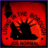 Living In The Borough by JOE NORMAL
