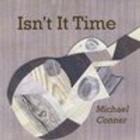 Isn't It Time by Michael Conner