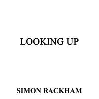Looking Up by Simon Rackham