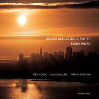 Early Work by Bruce MacLeod Quartet
