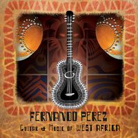 Guitar & Music of West Africa by Fernando Perez