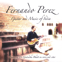 Guitar & Music of India by Fernando Perez