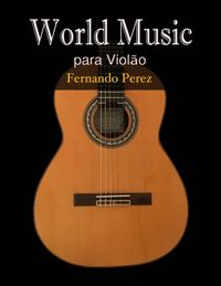 World Music para Violao by Fernando Perez