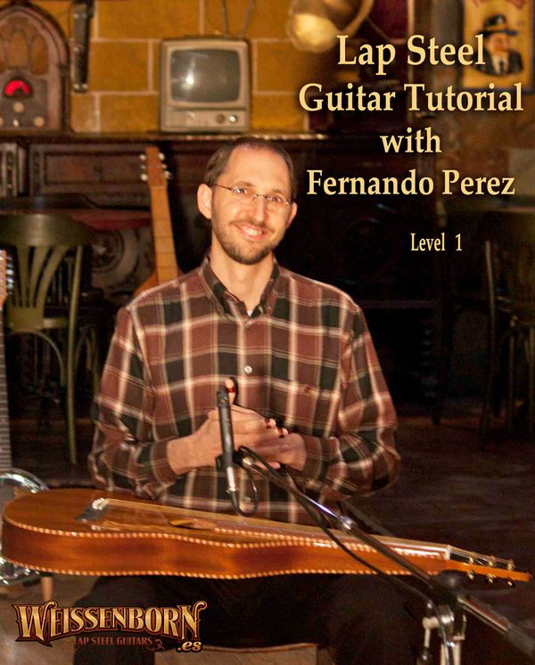 Lap Steel Guitar Tutorial, Level 1 by Fernando Perez