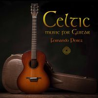 Celtic Music for Guitar by Fernando Perez