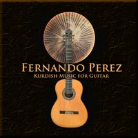 Kurdish Music for Guitar by Fernando Perez