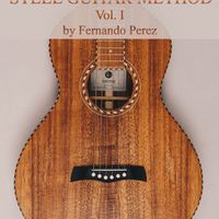 Advanced Steel Guitar Method Vol.I by Fernando Perez