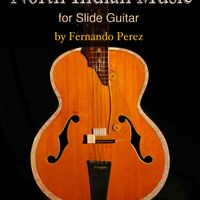 North Indian Music for Slide Guitar by Fernando Perez