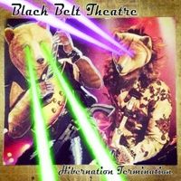 Hibernation Termination by Black Belt Theatre