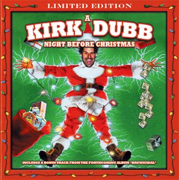 "A Kirk Dubb Night Before Christmas" 2011
