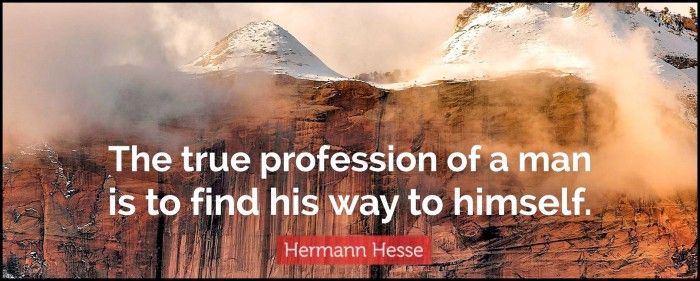 The true profession of a man is to find himself