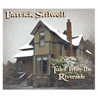 Tales From The Riverside by Patrick Stilwell