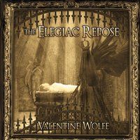 The Elegiac Repose by Valentine Wolfe