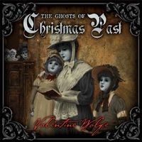 The Ghosts of Christmas Past by Valentine Wolfe