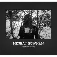 The Watchmen by Meghan Bowman