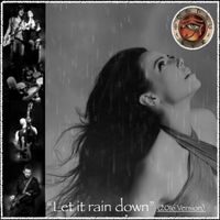 Let It Rain Down (2016 Version) by Iconic Eye