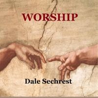 Worship by Dale Sechrest