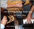 I'll Stringalong With You