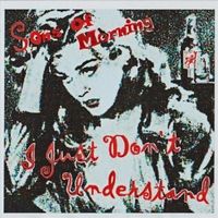 I Just Don't Understand by Sons of Morning