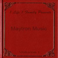 Maytron Music Volume 1 by 1 Life 1 Family