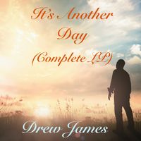 It's Another Day by Drew James