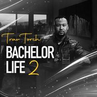 Bachelor Life 2 by Trav Torch