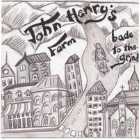 Bade to the Grind by John Henry's Farm
