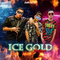 ICE GOLD:THE ALBUM by ISLAND BOYS INC.