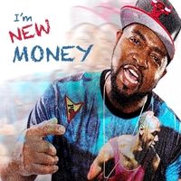 I'm New Money by New Money