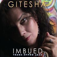 Imbued: Trans-Hypno Jazz by Gitesha