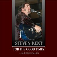 For the Good Times ...and Other Classics (Download Only) by Steven Kent