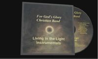 Release of Album - Living in the Light (Instrumentals)